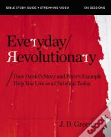 Everyday Revolutionary Bible Study Guide Plus Streaming Video