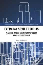 Everyday Soviet Utopias