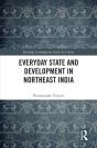 Everyday State And Development In Northeast India - Preview