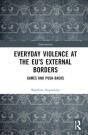 Everyday Violence At The Euâ€™S External Borders - Preview