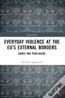 Everyday Violence At The Euâ€™S External Borders