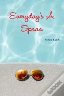 Everyday'S A Spa