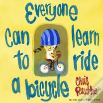 Everyone Can Learn To Ride A Bicycle