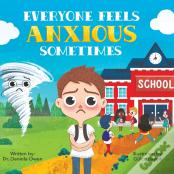 Everyone Feels Anxious Sometimes