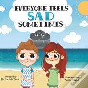 Everyone Feels Sad Sometimes