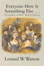 Everyone Here Is Something Else . . . - Preview