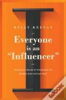 Everyone Is An "Influencer"