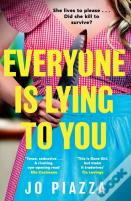 Everyone Is Lying To You