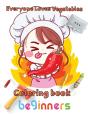 Everyone Loves Vegetables Coloring Book  Beginners - Preview