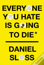 Capa do artigo Everyone You Hate Is Going To Die