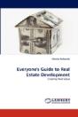 Everyone'S Guide To Real Estate Development - Preview