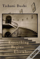 Everything Begins Elsewhere