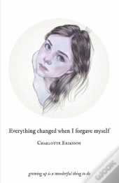 Everything Changed When I Forgave Myself