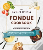 Everything Fondue Cookbook