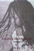 Everything Good Will Come