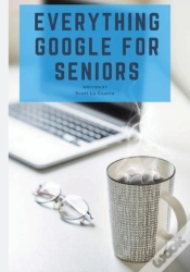 Capa do artigo Everything Google For Seniors