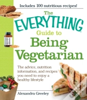 Everything Guide To Being Vegetarian