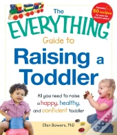 Everything Guide To Raising A Toddler