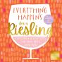 Everything Happens For A Riesling - Preview
