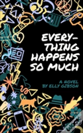 Everything Happens So Much