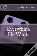 Everything He Wants