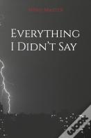 Everything I Didn'T Say