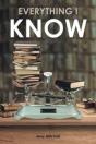 Everything I Know: A Play In Two Acts - Preview