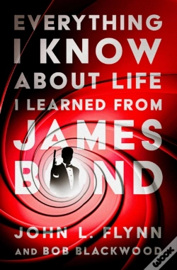 Capa do artigo Everything I Know About Life I Learned From James Bond