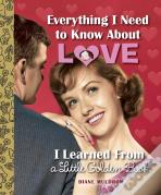 Everything I Need To Know About Love I Learned From A Little Golden Book