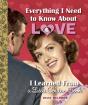 Everything I Need To Know About Love I Learned From A Little Golden Book - Preview