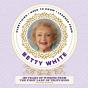 Everything I Need To Know I Learned From Betty White - Preview