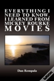 Capa do artigo Everything I Need To Know, I Learned From Mickey Rourke Movies