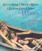 Capa do artigo Everything I Need To Know I Learned From Other Women