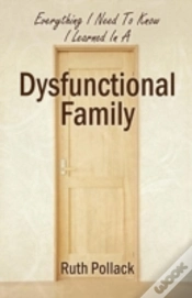 Capa do artigo Everything I Need To Know I Learned In A Dysfunctional Family