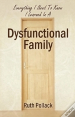 Capa do artigo Everything I Need To Know I Learned In A Dysfunctional Family