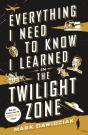 Everything I Need To Know I Learned In The Twilight Zone - Preview