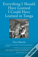 Everything I Should Have Learned I Could Have Learned In Tonga