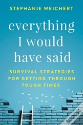Everything I Would Have Said: Survival S
