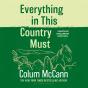 Everything In This Country Must - Preview