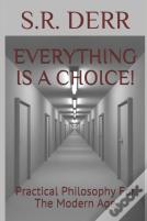 Everything Is A Choice!