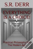 Everything Is A Choice!
