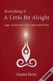 Everything Is A Little Bit Alright: Yoga
