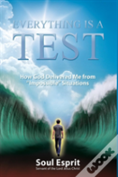 Everything Is A Test
