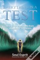 Everything Is A Test