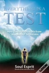 Everything Is A Test