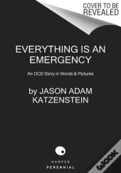 Everything Is An Emergency