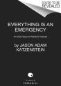 Everything Is An Emergency - Preview