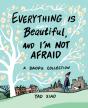 Everything Is Beautiful, And I'M Not Afraid - Preview