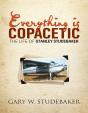 Everything Is Copacetic: The Life Of Stanley Studebaker - Preview