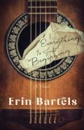 Everything Is Just Beginning Â€“ A Novel